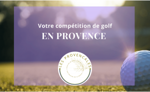 Compétition événement : les Provençales - Open Golf Club