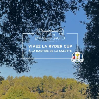 Vivez la Ryder Cup à la Bastide de la Salette 